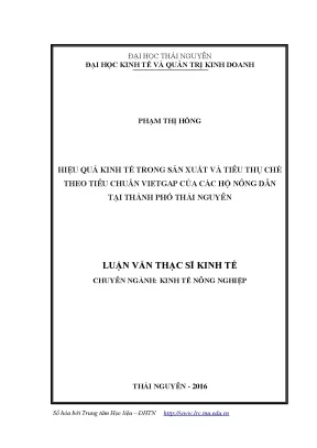 Luận văn thạc sĩ hay hiệu quả kinh tế trong sản xuất và tiêu thụ chè theo tiêu chuẩn vietgap của các hộ nông dân tại thành phố thái nguyên