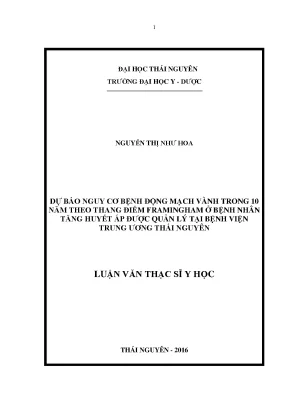 Luận văn thạc sĩ hay dự báo nguy cơ bệnh động mạch vành trong 10 năm theo thang điểm framingham ở bệnh nhân tăng huyết áp được quản lý tại bệnh viện trung ương thái nguyên