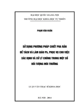 Luận văn thạc sĩ hus sử dụng phương pháp chiết pha rắn để tách và làm giàu pb phục vụ cho việc xác định và xử lý chúng trong một số đối tượng môi trường
