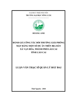 Luận văn thạc sĩ hay đánh giá công tác bồi thường giải phóng mặt bằng một số dự án trên địa bàn xã vạn hòa thành phố lào cai