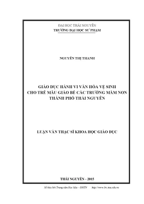 Luận văn thạc sĩ hay giáo dục hành vi văn hóa vệ sinh cho trẻ mẫu giáo bé các trường mầm non thành phố thái nguyên