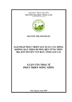 Luận văn thạc sĩ hay giải pháp phát triển sản xuất cây hồng không hạt theo hướng bền vững trên địa bàn huyện văn bàn tỉnh lào cai
