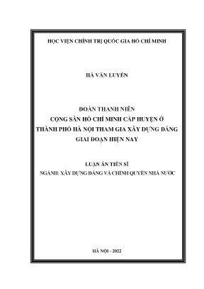 Luận án tiến sĩ đoàn thanh niên cộng sản hồ chí minh cấp huyện ở thành phố hà nội tham gia xây dựng đảng giai đoạn hiện nay
