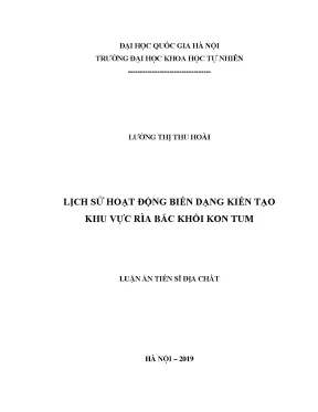 Luận án tiến sĩ hus lịch sử hoạt động biến dạng kiến tạo khu vực rìa bắc khối kon tum