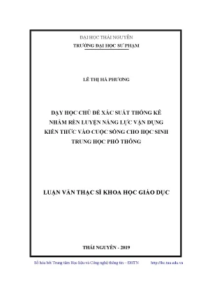 Luận văn thạc sĩ hay dạy học chủ đề xác suất thống kê nhằm rèn luyện năng lực vận dụng kiến thức vào cuộc sống cho học sinh trung học phổ thông