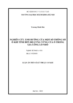 Luận án tiến sĩ nghiên cứu ảnh hưởng của một số thông số ổ khí tĩnh đến độ cứng vững của ổ trong gia công lỗ nhỏ