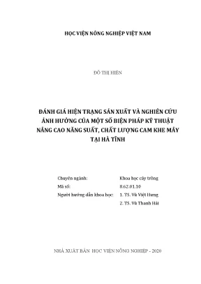 Luận văn thạc sĩ vnua đánh giá hiện trạng sản xuất và nghiên cứu ảnh hưởng của một số biện pháp kỹ thuật nâng cao năng suất chất lượng cam khe mây tại hà tĩnh