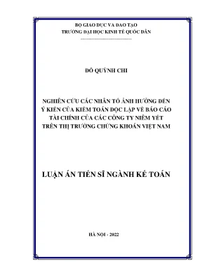 Luận án tiến sĩ nghiên cứu các nhân tố ảnh hưởng đến ý kiến của kiểm toán độc lập về báo cáo tài chính của các công ty niêm yết trên thị trường chứng khoán việt nam