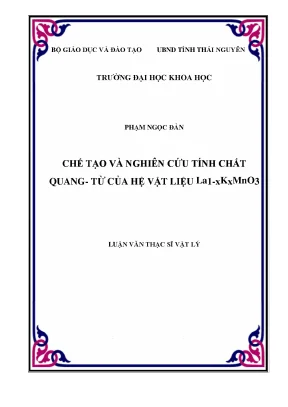 Luận văn thạc sĩ hay chế tạo và nghiên cứu tính chất quang từ của hệ vật liệu la1 xkxmno3