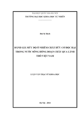 Luận văn thạc sĩ hus đánh giá mức độ ô nhiễm chất hữu cơ độc hại trong nước sông hồng đoạn chảy qua lãnh thổ việt nam