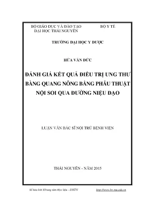 Luận văn thạc sĩ hay đánh giá kết quả điều trị ung thư bàng quang nông bằng phẫu thuật nội soi qua đường niệu đạo