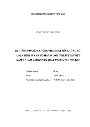 Luận văn thạc sĩ vnua nghiên cứu chọn chủng virus gây hội chứng rối loạn sinh sản và hô hấp ở lợn prrsv tại việt nam để làm nguồn sản xuất vacxin nhược độc