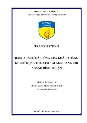 Luận văn thạc sĩ hay đánh giá sự hài lòng của khách hàng khi sử dụng thẻ atm tại agribank chi nhánh bình thuận
