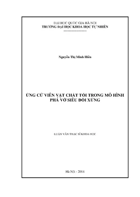 Luận văn thạc sĩ hus ứng cử viên vật chất tối trong mô hình phá vỡ siêu đối xứng 03