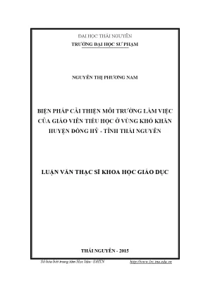 Luận văn thạc sĩ hay biện pháp cải thiện môi trường làm việc của giáo viên tiểu học ở vùng khó khăn huyện đồng hỷ tỉnh thái nguyên