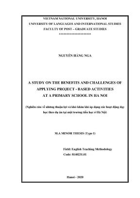 Luận văn thạc sĩ hus a study on the benefits and challenges of applying project based activities at a primary school in ha noi
