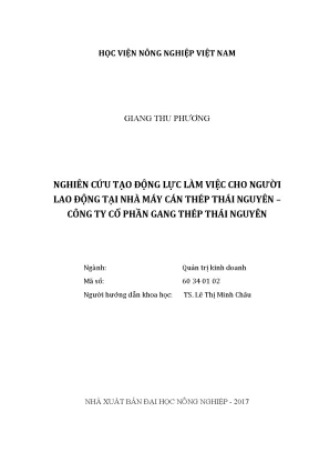 Luận văn thạc sĩ vnua nghiên cứu tạo động lực làm việc cho người lao động tại nhà máy cán thép thái nguyên công ty cổ phần gang thép thái nguyên