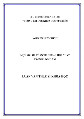 Luận văn thạc sĩ hus một số lớp toán tử chuẩn hợp nhất trong lôgic mờ