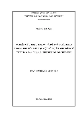 Luận văn thạc sĩ hus nghiên cứu thực trạng và đề xuất giải pháp trong thu hồi đất tại một số dự án khu dân cư trên địa bàn quận 2 thành phố hồ chí minh