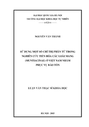 Luận văn thạc sĩ hus sử dụng một số chỉ thị phân tử trong nghiên cứu tiến hóa các loài mang muntiacinae ở việt nam nhằm phục vụ bảo tồn