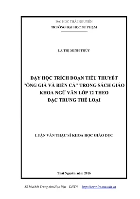 Luận văn thạc sĩ hay dạy học trích đoạn tiểu thuyết ông già và biển cả trong sách giáo khoa ngữ văn lớp 12 theo đặc trưng thể loại