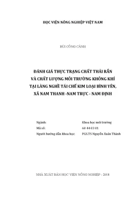 Luận văn thạc sĩ vnua đánh giá thực trạng chất thải và chất lượng môi trường không khí tại làng nghề tái chế kim loại bình yên xã nam thanh nam trực nam định