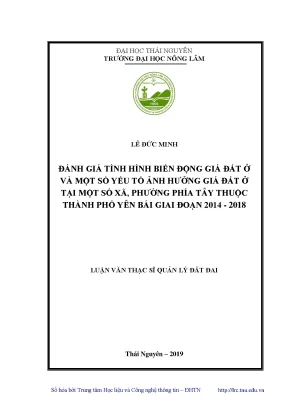 Luận văn thạc sĩ hay đánh giá tình hình biến động giá đất ở và một số yếu tố ảnh hưởng giá đất ở tại một số xã phường phía tây thuộc thành phố yên bái giai đoạn 2014 2018