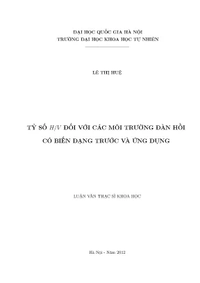 Luận văn thạc sĩ hus tỷ số h v đối với các môi trường đàn hồi có biến dạng trước và ứng dụng luận văn ths cơ học 60 44 21002