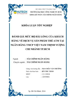 Luận văn thạc sĩ hay đánh giá mức độ hài lòng của khách hàng về dịch vụ sản phẩm thẻ atm tại ngân hàng tmcp việt nam thịnh vượng chi nhánh tp hcm