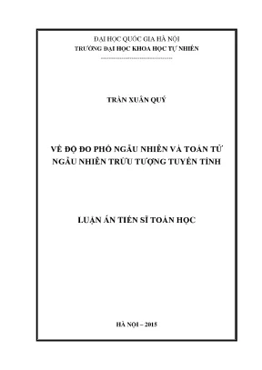Luận án tiến sĩ hus về độ đo phổ ngẫu nhiên và toán tử ngẫu nhiên trừu tượng tuyến tính