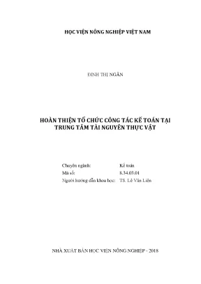 Luận văn thạc sĩ vnua hoàn thiện tổ chức công tác kế toán tại trung tâm tài nguyên thực vật
