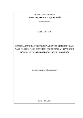 Luận văn thạc sĩ hus đánh giá công tác thực hiện và đề xuất giải pháp nhằm nâng cao khả năng thực hiện các phương án quy hoạch sử dụng đất huyện hoài đức thành phố hà nội