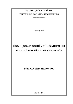 Luận văn thạc sĩ hus ứng dụng gis nghiên cứu ô nhiễm bụi ở thị xã bỉm sơn tỉnh thanh hóa