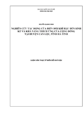 Luận văn thạc sĩ hus nghiên cứu tác động của biến đổi khí hậu đến sinh kế và khả năng thích ứng của cộng đồng tại huyện can lộc tỉnh hà tĩnh