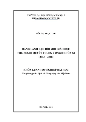 Luận văn thạc sĩ hay đảng lãnh đạo đổi mới giáo dục theo nghị quyết trung ương 8 khóa xi 2013 2018