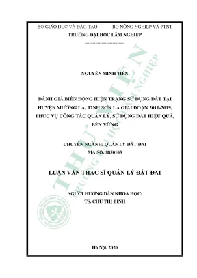 Luận văn thạc sĩ hay đánh giá biến động hiện trạng sử dụng đất tại huyện mường la tỉnh sơn la giai đoạn 2010 2019 phục vụ công tác quản lý sử dụng đất hiệu quả bền vững