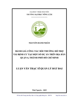 Luận văn thạc sĩ hay đánh giá công tác bồi thường hỗ trợ tái định cư tại một số dự án trên địa bàn quận 6 thành phố hồ chí minh