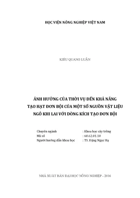 Luận văn thạc sĩ vnua ảnh hưởng của thời vụ đến khả năng tạo hạt đơn bội của một số nguồn vật liệu ngô khi lai với dòng kích tạo đơn bội