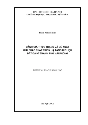 Luận văn thạc sĩ hus đánh giá thực trạng và đề xuất giải pháp phát triển hạ tầng dữ liệu đất đai ở thành phố hải phòng