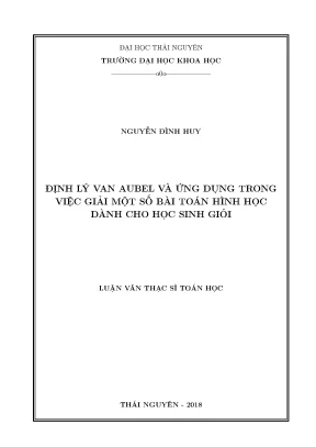 Luận văn thạc sĩ hay định lý van aubel và ứng dụng trong việc giải một số bài toàn hình học dành cho học sinh giỏi