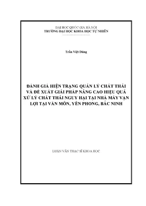 Luận văn thạc sĩ hus đánh giá hiện trạng quản lý chất thải và đề xuất giải pháp nâng cao hiệu quả xử lý chất thải nguy hại tại nhà máy vạn lợi tại văn môn yên phong bắc ninh