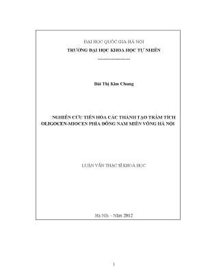 Luận văn thạc sĩ hus nghiên cứu tiến hóa các thành tạo trầm tích oligocen miocen phía đông nam miền võng hà nội luận văn ths địa chất 60 44 55