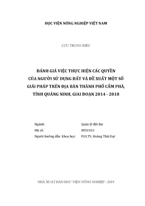Luận văn thạc sĩ vnua đánh giá việc thực hiện các quyền của người sử dụng đất và đề xuất một số giải pháp trên địa bàn thành phố cẩm phả tỉnh quảng ninh giai đoạn 2014 2018