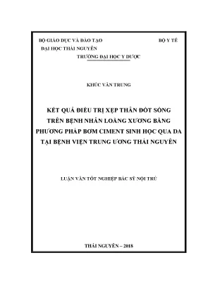 Luận văn thạc sĩ hay kết quả điều trị xẹp thân đốt sống trên bệnh nhân loãng xương bằng phương pháp bơm ciment sinh học qua da tại bệnh viện trung ương thái nguyên