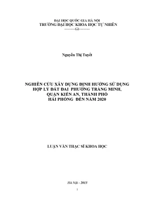 Luận văn thạc sĩ hus nghiên cứu xây dựng định hướng sử dụng hợp lý đất đai phường tràng minh quận kiến an thành phố hải phòng đến năm 2020