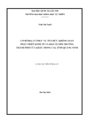 Luận án tiến sĩ hus cơ sở địa lý phục vụ tổ chức không gian phát triển kinh tế và bảo vệ môi trường thành phố cửa khẩu móng cái tỉnh quảng ninh và bảo vên môi trường