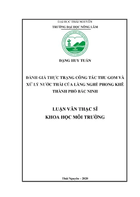 Luận văn thạc sĩ hay đánh giá thực trạng công tác thu gom và xử lý nước thải của làng nghề phong khê thành phố bắc ninh