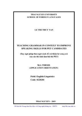 Luận văn thạc sĩ hay dạy ngữ pháp theo ngữ cảnh để cải thiện kỹ năng nói của các thí sinh làm bài thi pet
