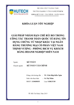 Luận văn thạc sĩ hay giải pháp nhằm hạn chế rủi ro trong công tác thanh toán quốc tế bằng tín dụng chứng từ nhập khẩu tại ngân hàng thương mại cổ phần việt nam thịnh vượng