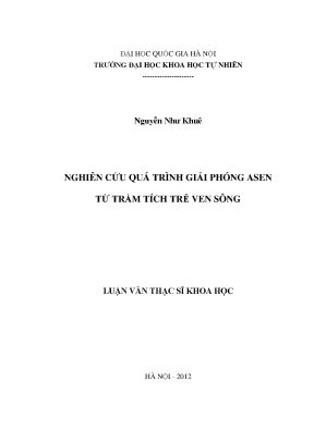 Luận văn thạc sĩ hus nghiên cứu quá trình giải phóng asen từ trầm tích trẻ ven sông